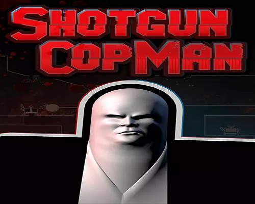 Shotgun Cop Man İndir – Full PC + 1 DLC - Türkçe [2025]