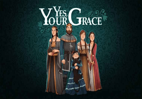 Yes, Your Grace İndir – Türkçe v1.0.20 - Full PC [2025]